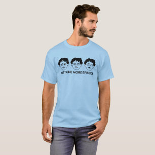 Camiseta Sólo un episodio más de Mustache Man Binge Mo