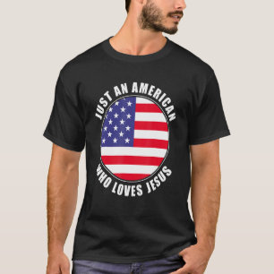 Camiseta Sólo un estadounidense que ama a Jesús, hombres mu