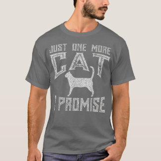 Camiseta Sólo un gato más, te prometo que eres un amante de