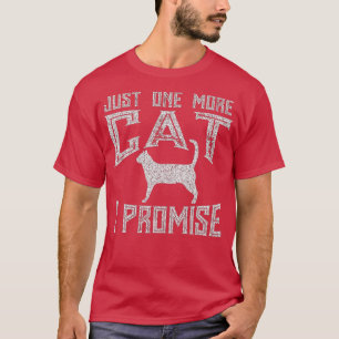 Camiseta Sólo un gato más, te prometo que eres un amante de