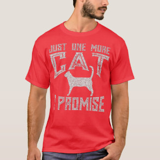 Camiseta Sólo un gato más, te prometo que eres un amante de