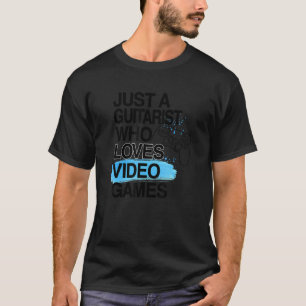 Camiseta Solo un guitarrista que ama los videojuegos Orgull