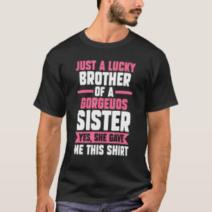 Camiseta sólo un hermano afortunado de una hermana sí herma