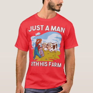 Camiseta Sólo un hombre con su granja, granjero, rancho, ag