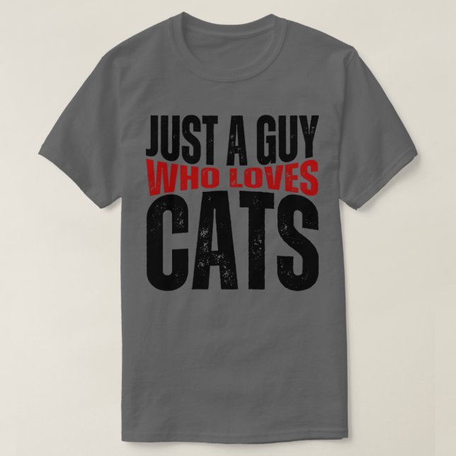 Camiseta Sólo Un Hombre Que Ama A Los Gatos El Amante Graci (Diseño del anverso)