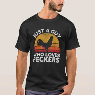 Camiseta Solo Un Hombre Que Ama A Los Peckers Aversión A La