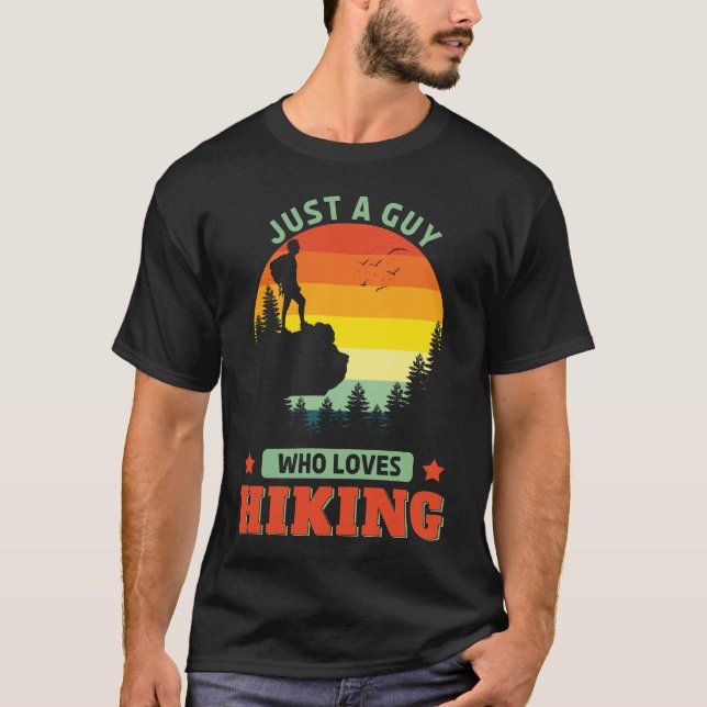 Camiseta Solo Un Hombre Que Ama El Senderismo Al Aire Libre (Anverso)