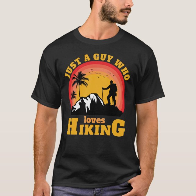 Camiseta Solo Un Hombre Que Ama El Senderismo Al Aire Libre (Anverso)