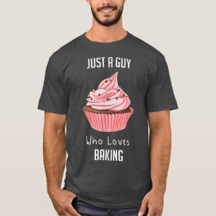 Camiseta Sólo Un Hombre Que Ama Hacer Baco