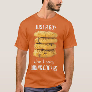 Camiseta Solo Un Hombre Que Ama Hacer Cookies