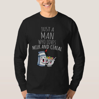 Camiseta ¡Solo Un Hombre Que Ama La Leche Y Los Cereales!