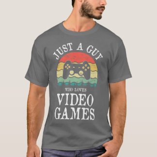 Camiseta Sólo Un Hombre Que Ama Los Videojuegos