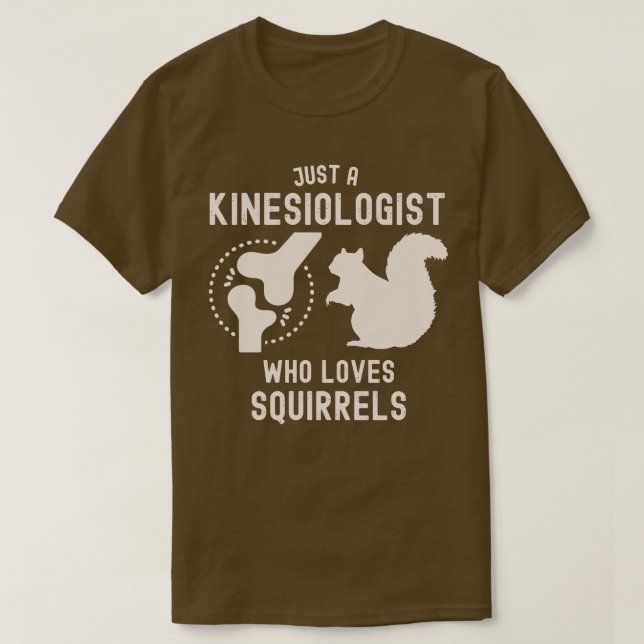 Camiseta Sólo un kinesiólogo que ama a las ardillas (Diseño del anverso)