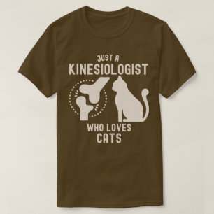 Camiseta Solo un kinesiólogo que ama a los gatos