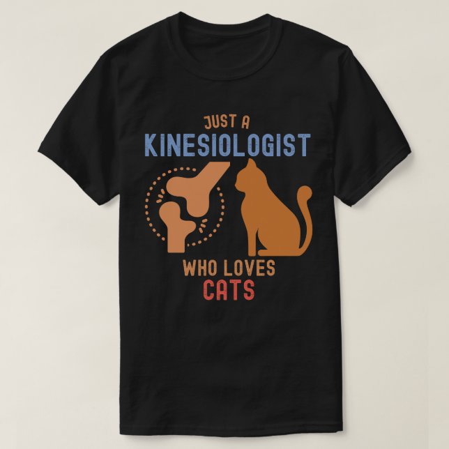 Camiseta Sólo un kinesiólogo que ama a los gatos (Diseño del anverso)