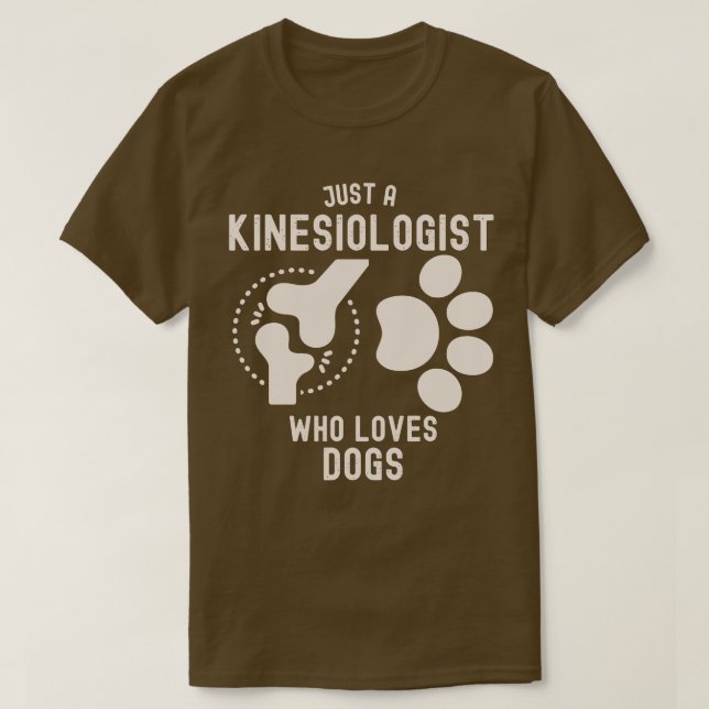 Camiseta Sólo un kinesiólogo que ama a los perros (Diseño del anverso)