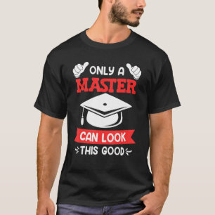 Camiseta Sólo un maestro puede lucir este buen máster