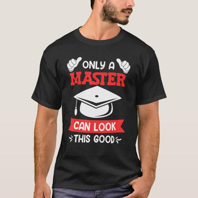 Camiseta Sólo un maestro puede lucir este buen máster (Anverso)