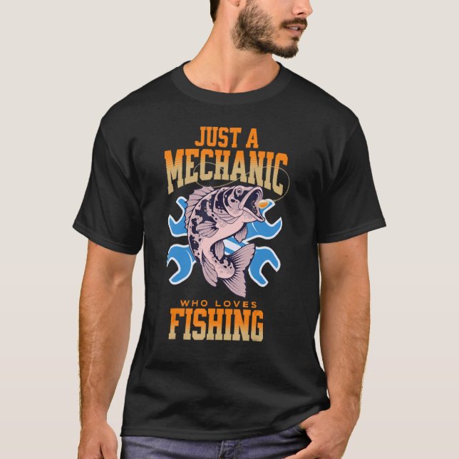 Camiseta Sólo Un Mecánico Que Ama A Los Pescadores Hombres  (Anverso)