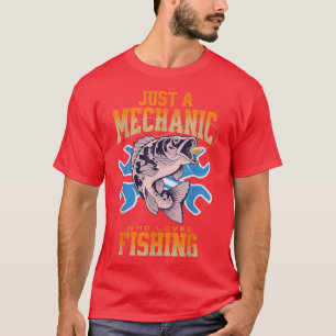 Camiseta Sólo un mecánico que ama la pesca, divertido pesca