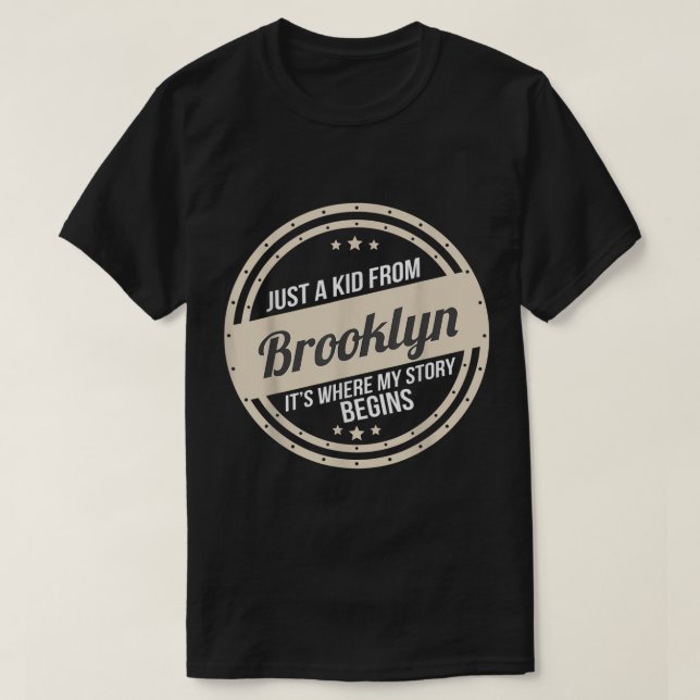 Camiseta Solo Un Niño De Brooklyn Donde Comienza Mi Histori (Diseño del anverso)
