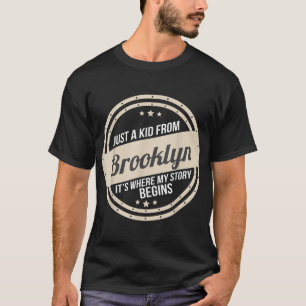 Camiseta Solo Un Niño De Brooklyn Donde Comienza Mi Histori
