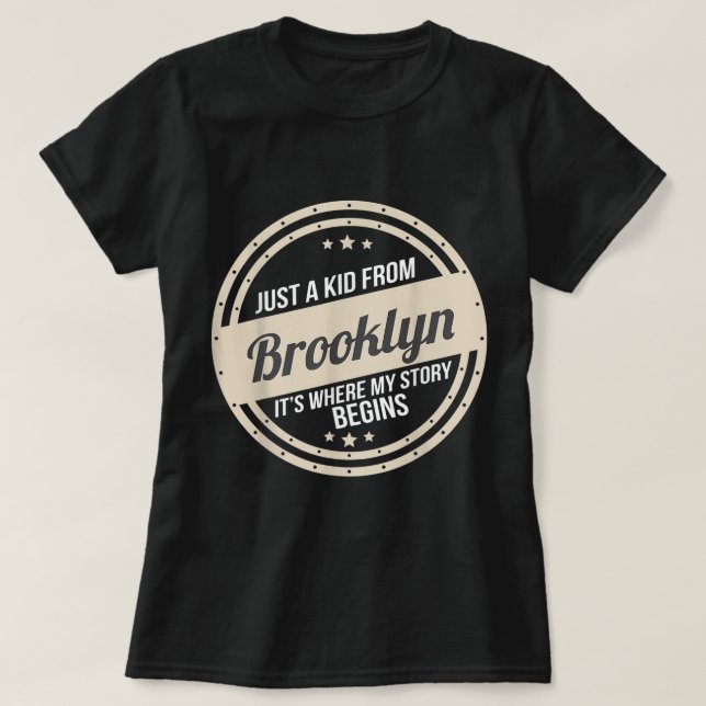 Camiseta Solo Un Niño De Brooklyn Donde Comienza Mi Histori (Diseño del anverso)