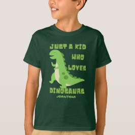 Camiseta Solo un niño que ama a los dinosaurios