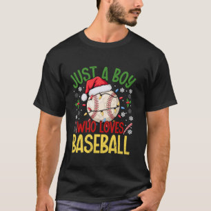 Camiseta Solo un niño que ama a los Navidades de béisbol Sa