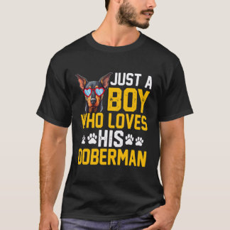 Camiseta Solo Un Niño Que Ama A Su Perro Doberman Diciendo 