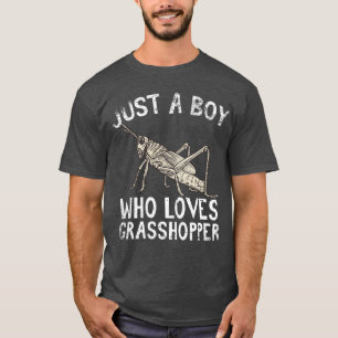 Camiseta Solo Un Niño Que Ama Al Grasshopper