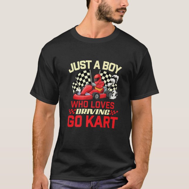 Camiseta Solo Un Niño Que Ama Conducir Go Kart - Vete A Kar (Anverso)