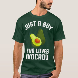 Camiseta Solo Un Niño Que Ama El Aguacate