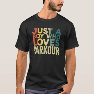Camiseta Solo Un Niño Que Ama El Parkour Freerunning Cita J
