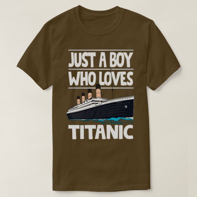 Camiseta Solo Un Niño Que Ama El Titanic Ship Lover Bo (Diseño del anverso)