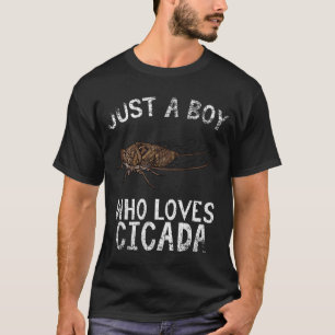 Camiseta Solo Un Niño Que Ama La Cicada