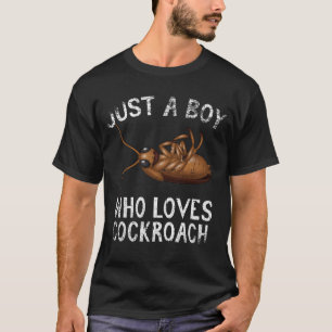 Camiseta Solo Un Niño Que Ama La Cockroach