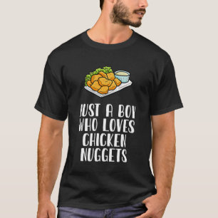 Camiseta Solo Un Niño Que Ama Las Nuggets De Pollo