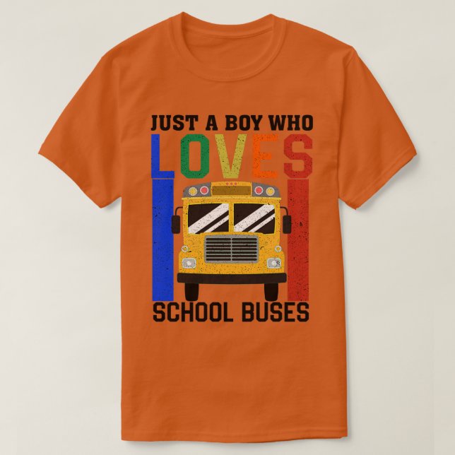 Camiseta Solo Un Niño Que Ama Los Autobuses Escolares (Diseño del anverso)