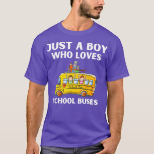 Camiseta Solo Un Niño Que Ama Los Autobuses Escolares 10