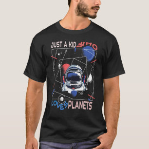Camiseta Solo un niño que ama los planetas para el sistema 