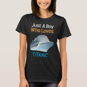 Camiseta Solo Un Niño Que Ama Titanic Titanic 1