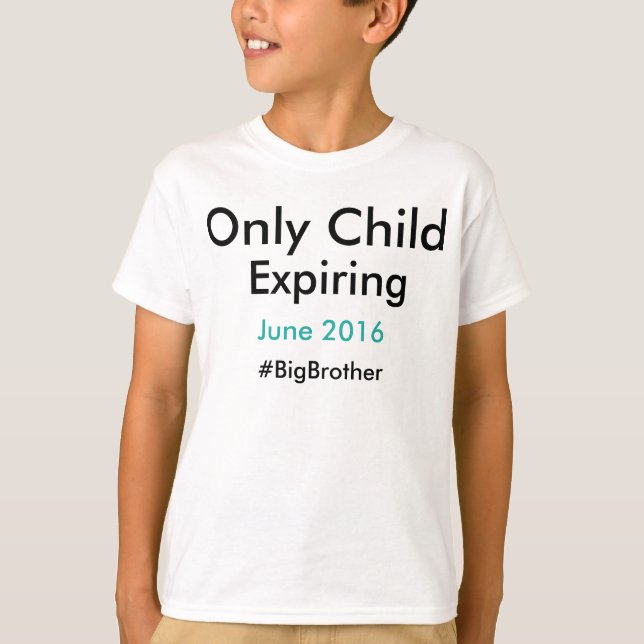 Camiseta Sólo un niño que caduca #bigbrother (Anverso)