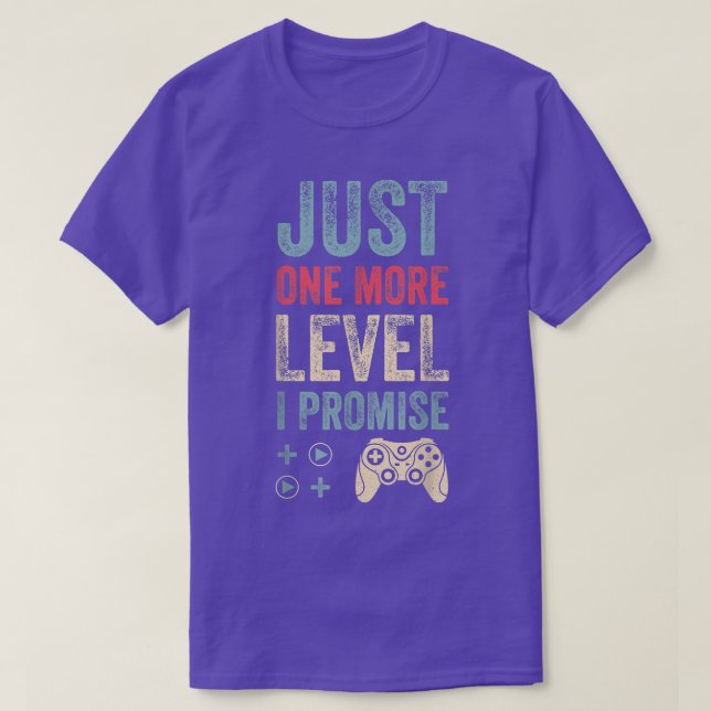 Camiseta Sólo un nivel más prometo un regalo para Video Gam (Diseño del anverso)