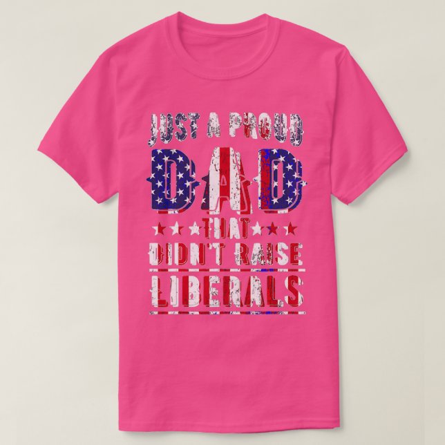 Camiseta Sólo Un Padre Orgulloso Que No Se Levantó (2) (Diseño del anverso)