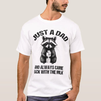 Camiseta Sólo un padre que siempre regresó con la leche