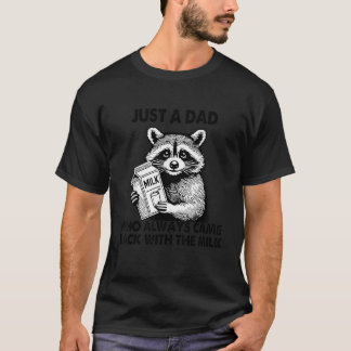 Camiseta Sólo un padre que siempre regresó con la leche