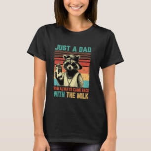 Camiseta Solo un padre que siempre volvía con la leche papá