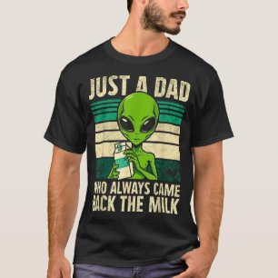 Camiseta Solo un padre que siempre volvió con la leche, Ali