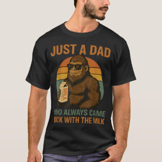 Camiseta Solo un padre que siempre vuelve con la leche